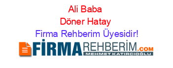 Ali+Baba+Döner+Hatay Firma+Rehberim+Üyesidir!
