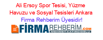 Ali+Ersoy+Spor+Tesisi,+Yüzme+Havuzu+ve+Sosyal+Tesisleri+Ankara Firma+Rehberim+Üyesidir!