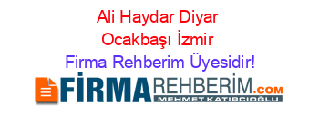 Ali+Haydar+Diyar+Ocakbaşı+İzmir Firma+Rehberim+Üyesidir!