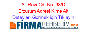 Ali+Ravi+Cd.+No:+38/D+Erzurum+Adresi+Kime+Ait Detayları+Görmek+için+Tıklayın!