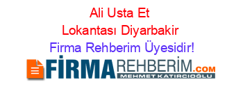 Ali+Usta+Et+Lokantası+Diyarbakir Firma+Rehberim+Üyesidir!