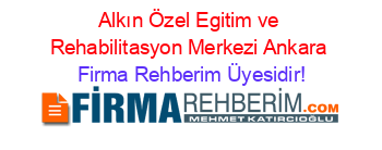 Alkın+Özel+Egitim+ve+Rehabilitasyon+Merkezi+Ankara Firma+Rehberim+Üyesidir!