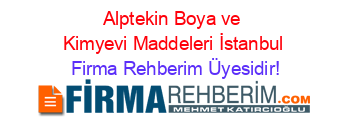 Alptekin+Boya+ve+Kimyevi+Maddeleri+İstanbul Firma+Rehberim+Üyesidir!