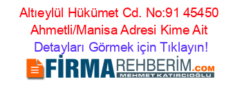 Altıeylül+Hükümet+Cd.+No:91+45450+Ahmetli/Manisa+Adresi+Kime+Ait Detayları+Görmek+için+Tıklayın!