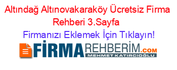Altındağ+Altınovakaraköy+Ücretsiz+Firma+Rehberi+3.Sayfa+ Firmanızı+Eklemek+İçin+Tıklayın!