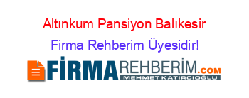 Altınkum+Pansiyon+Balıkesir Firma+Rehberim+Üyesidir!
