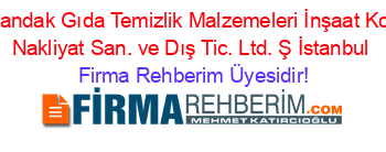 Amanullah+Ghandak+Gıda+Temizlik+Malzemeleri+İnşaat+Kozmetik+Tekstil+Nakliyat+San.+ve+Dış+Tic.+Ltd.+Ş+İstanbul Firma+Rehberim+Üyesidir!