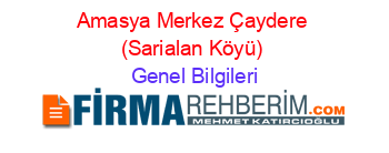 Amasya+Merkez+Çaydere+(Sarialan+Köyü) Genel+Bilgileri