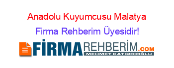 Anadolu+Kuyumcusu+Malatya Firma+Rehberim+Üyesidir!