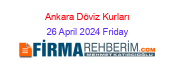 Ankara+Döviz+Kurları 26+April+2024+Friday