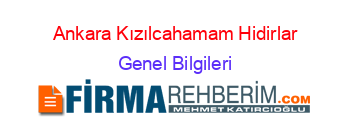 Ankara+Kızılcahamam+Hidirlar Genel+Bilgileri