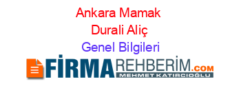 Ankara+Mamak+Durali+Aliç Genel+Bilgileri