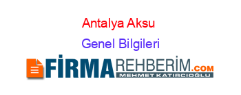 Antalya+Aksu+ Genel+Bilgileri