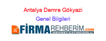 Antalya+Demre+Gökyazi Genel+Bilgileri