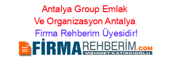 Antalya+Group+Emlak+Ve+Organizasyon+Antalya Firma+Rehberim+Üyesidir!