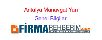 Antalya+Manavgat+Yan Genel+Bilgileri