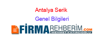 Antalya+Serik+ Genel+Bilgileri