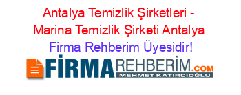 Antalya+Temizlik+Şirketleri+-+Marina+Temizlik+Şirketi+Antalya Firma+Rehberim+Üyesidir!