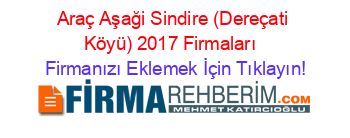 Araç+Aşaği+Sindire+(Dereçati+Köyü)+2017+Firmaları+ Firmanızı+Eklemek+İçin+Tıklayın!