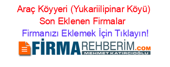 Araç+Köyyeri+(Yukariilipinar+Köyü)+Son+Eklenen+Firmalar+ Firmanızı+Eklemek+İçin+Tıklayın!