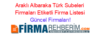 Araklı+Albaraka+Türk+Subeleri+Firmaları+Etiketli+Firma+Listesi Güncel+Firmaları!