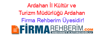 Ardahan+İl+Kültür+ve+Turizm+Müdürlüğü+Ardahan Firma+Rehberim+Üyesidir!