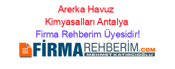 Arerka+Havuz+Kimyasalları+Antalya Firma+Rehberim+Üyesidir!