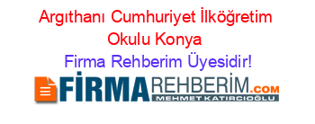 Argıthanı+Cumhuriyet+İlköğretim+Okulu+Konya Firma+Rehberim+Üyesidir!