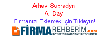 Arhavi+Supradyn+All+Day Firmanızı+Eklemek+İçin+Tıklayın!