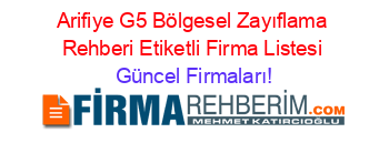 Arifiye+G5+Bölgesel+Zayıflama+Rehberi+Etiketli+Firma+Listesi Güncel+Firmaları!