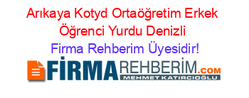 Arıkaya+Kotyd+Ortaöğretim+Erkek+Öğrenci+Yurdu+Denizli Firma+Rehberim+Üyesidir!