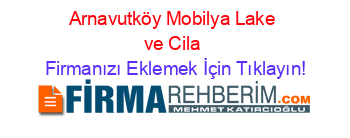 Arnavutköy+Mobilya+Lake+ve+Cila Firmanızı+Eklemek+İçin+Tıklayın!