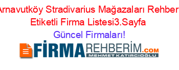 Arnavutköy+Stradivarius+Mağazaları+Rehberi+Etiketli+Firma+Listesi3.Sayfa Güncel+Firmaları!