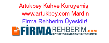 Artukbey+Kahve+Kuruyemiş+-+www.artukbey.com+Mardin Firma+Rehberim+Üyesidir!