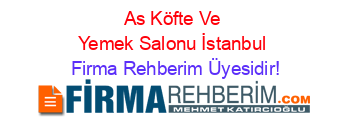 As+Köfte+Ve+Yemek+Salonu+İstanbul Firma+Rehberim+Üyesidir!