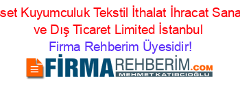 Asset+Kuyumculuk+Tekstil+İthalat+İhracat+Sanayi+ve+Dış+Ticaret+Limited+İstanbul Firma+Rehberim+Üyesidir!