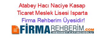 Atabey+Hacı+Naciye+Kasap+Ticaret+Meslek+Lisesi+Isparta Firma+Rehberim+Üyesidir!