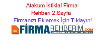 Atakum+İstiklal+Firma+Rehberi+2.Sayfa+ Firmanızı+Eklemek+İçin+Tıklayın!