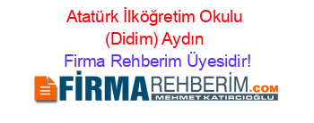 Atatürk+İlköğretim+Okulu+(Didim)+Aydın Firma+Rehberim+Üyesidir!