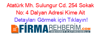 Atatürk+Mh.+Sulungur+Cd.+254+Sokak+No:+4+Dalyan+Adresi+Kime+Ait Detayları+Görmek+için+Tıklayın!