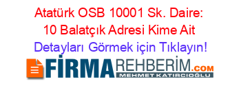 Atatürk+OSB+10001+Sk.+Daire:+10+Balatçık+Adresi+Kime+Ait Detayları+Görmek+için+Tıklayın!