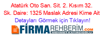 Atatürk+Oto+San.+Sit.+2.+Kısım+32.+Sk.+Daire:+1325+Maslak+Adresi+Kime+Ait Detayları+Görmek+için+Tıklayın!
