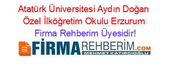 Atatürk+Üniversitesi+Aydın+Doğan+Özel+İlköğretim+Okulu+Erzurum Firma+Rehberim+Üyesidir!