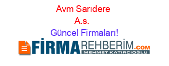 Avm+Sarıdere+A.s.+ Güncel+Firmaları!