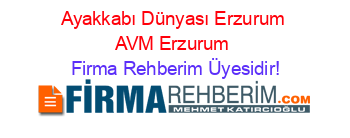 Ayakkabı+Dünyası+Erzurum+AVM+Erzurum Firma+Rehberim+Üyesidir!
