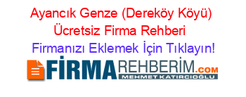 Ayancık+Genze+(Dereköy+Köyü)+Ücretsiz+Firma+Rehberi+ Firmanızı+Eklemek+İçin+Tıklayın!