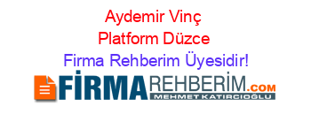 Aydemir+Vinç+Platform+Düzce Firma+Rehberim+Üyesidir!