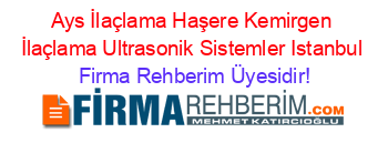 Ays+İlaçlama+Haşere+Kemirgen+İlaçlama+Ultrasonik+Sistemler+Istanbul Firma+Rehberim+Üyesidir!