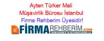 Ayten+Türker+Mali+Müşavirlik+Bürosu+İstanbul Firma+Rehberim+Üyesidir!