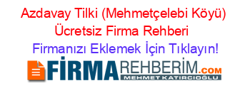 Azdavay+Tilki+(Mehmetçelebi+Köyü)+Ücretsiz+Firma+Rehberi+ Firmanızı+Eklemek+İçin+Tıklayın!